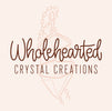Wholehearted Crystal Creations - Home
