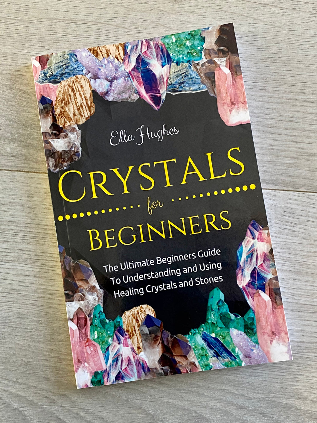 Crystals for Beginners Book
